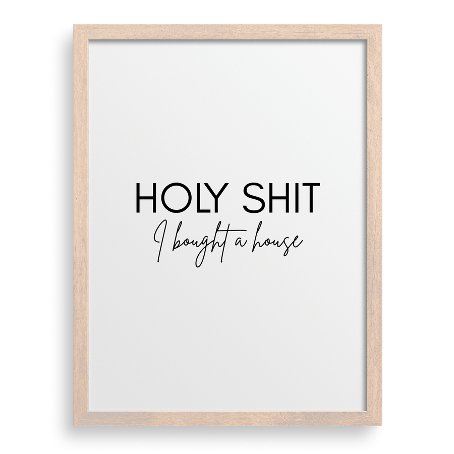 Holy Sh*t I Bought A House