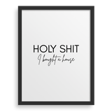 Holy Sh*t I Bought A House