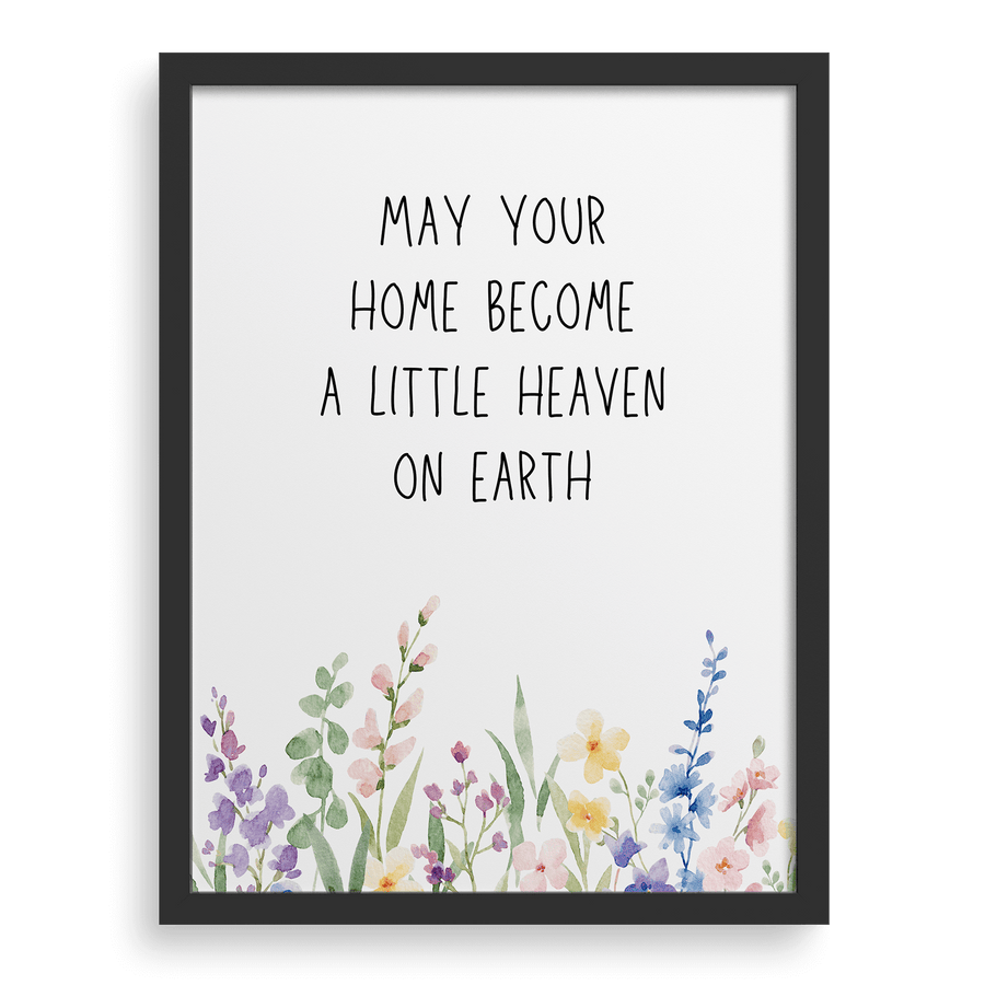 May Your Home Become A Little Heaven On Earth