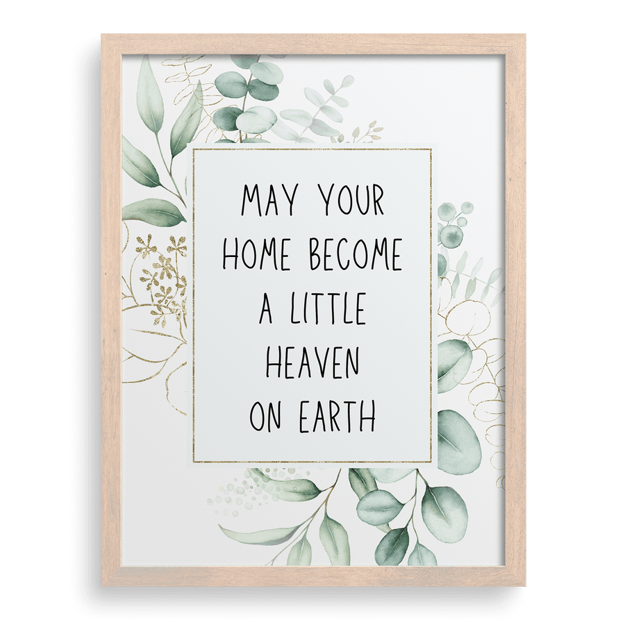 May Your Home Become A Little Heaven On Earth