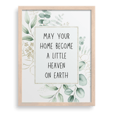 May Your Home Become A Little Heaven On Earth