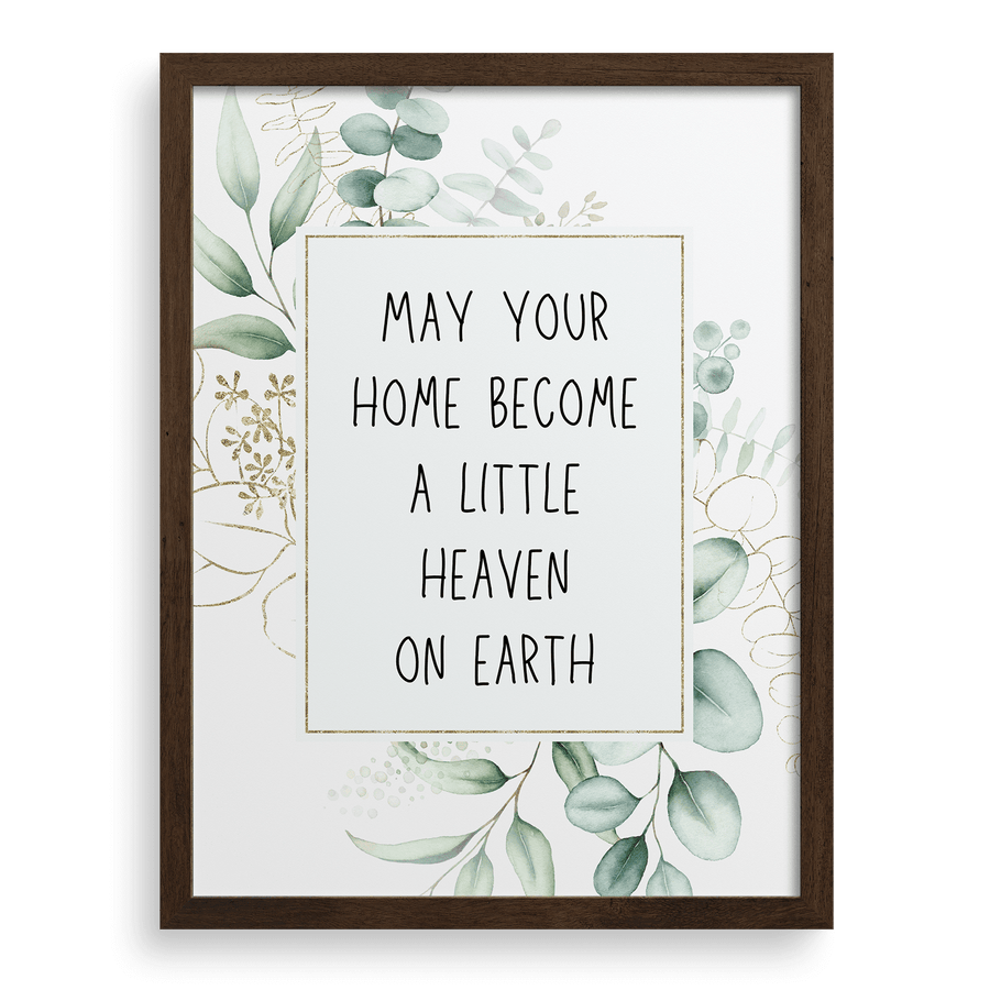 May Your Home Become A Little Heaven On Earth