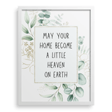 May Your Home Become A Little Heaven On Earth